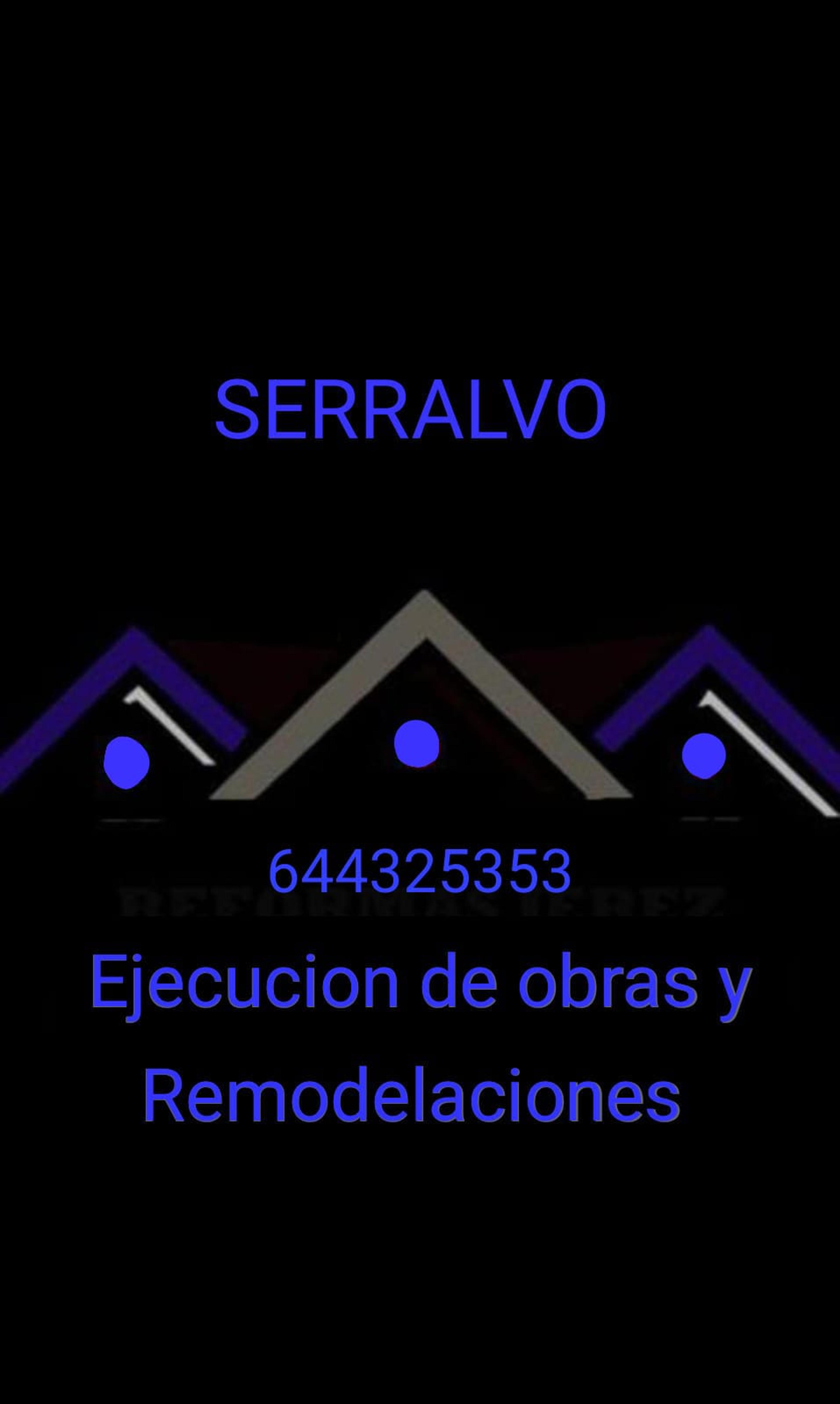Ejecucion De Obras Y Remodelaciones.SERRALVO
