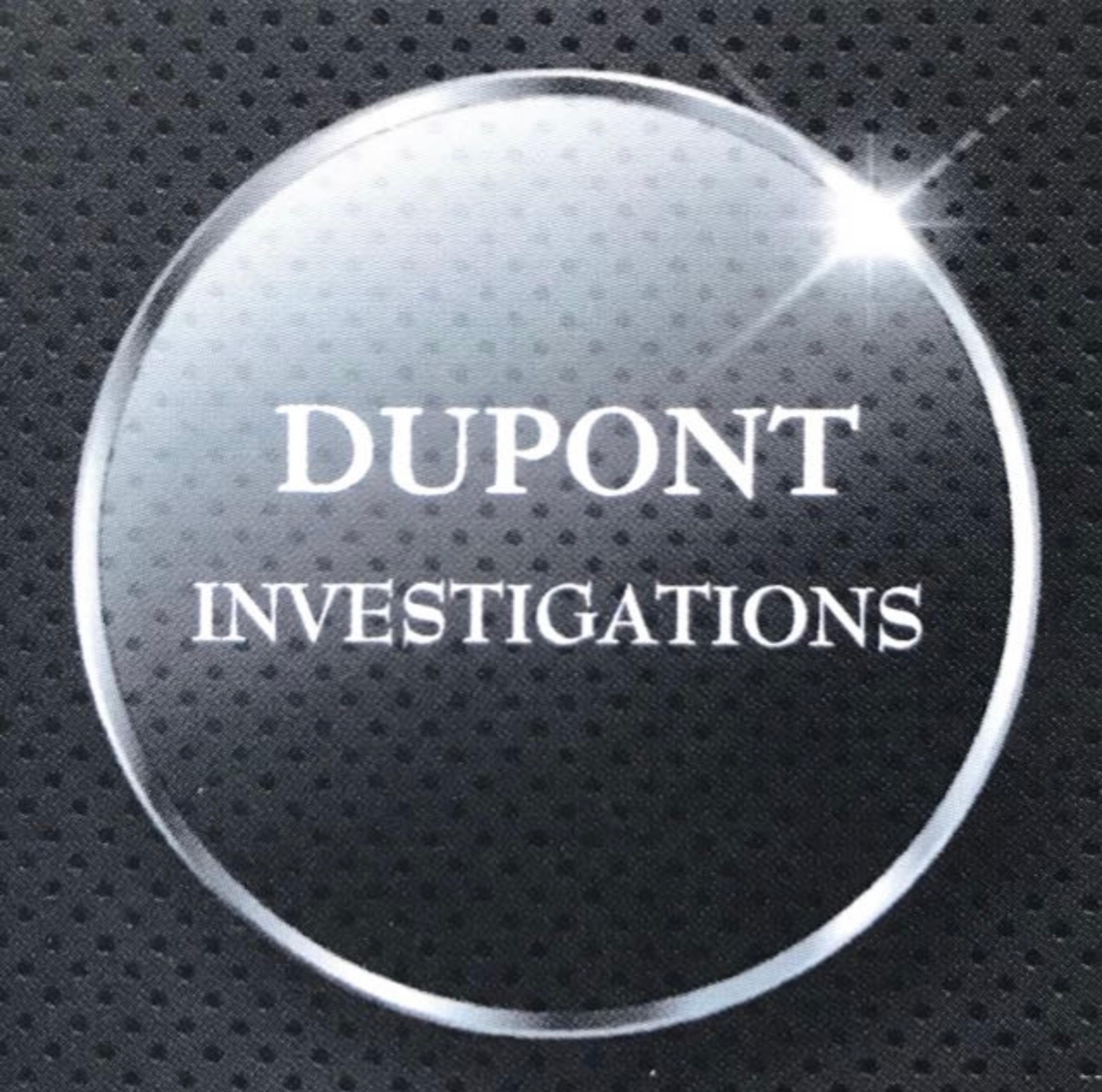 DUPONT INVESTIGATIONS