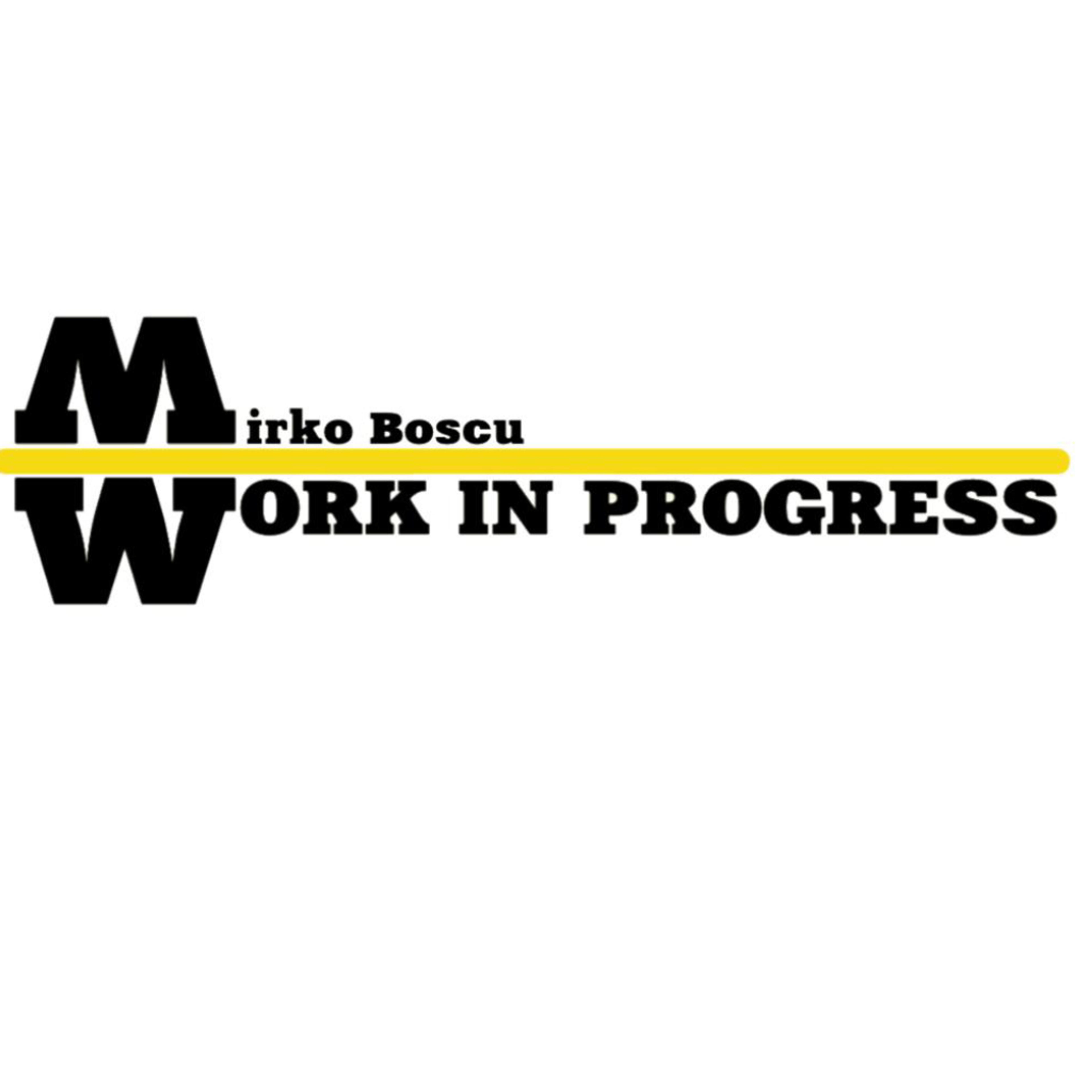 Work In Progress-Mirko Boscu