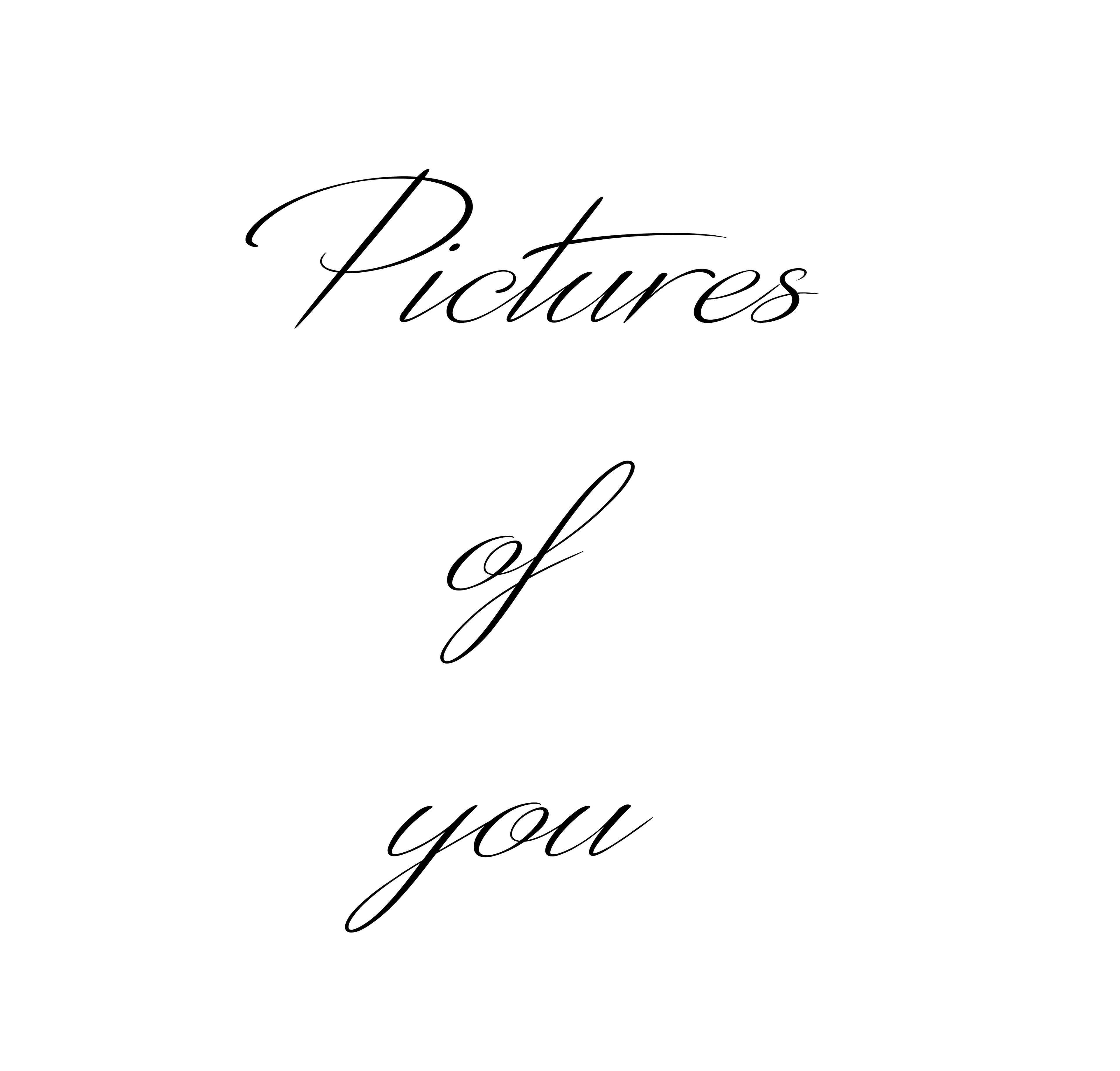 Pictures of you
