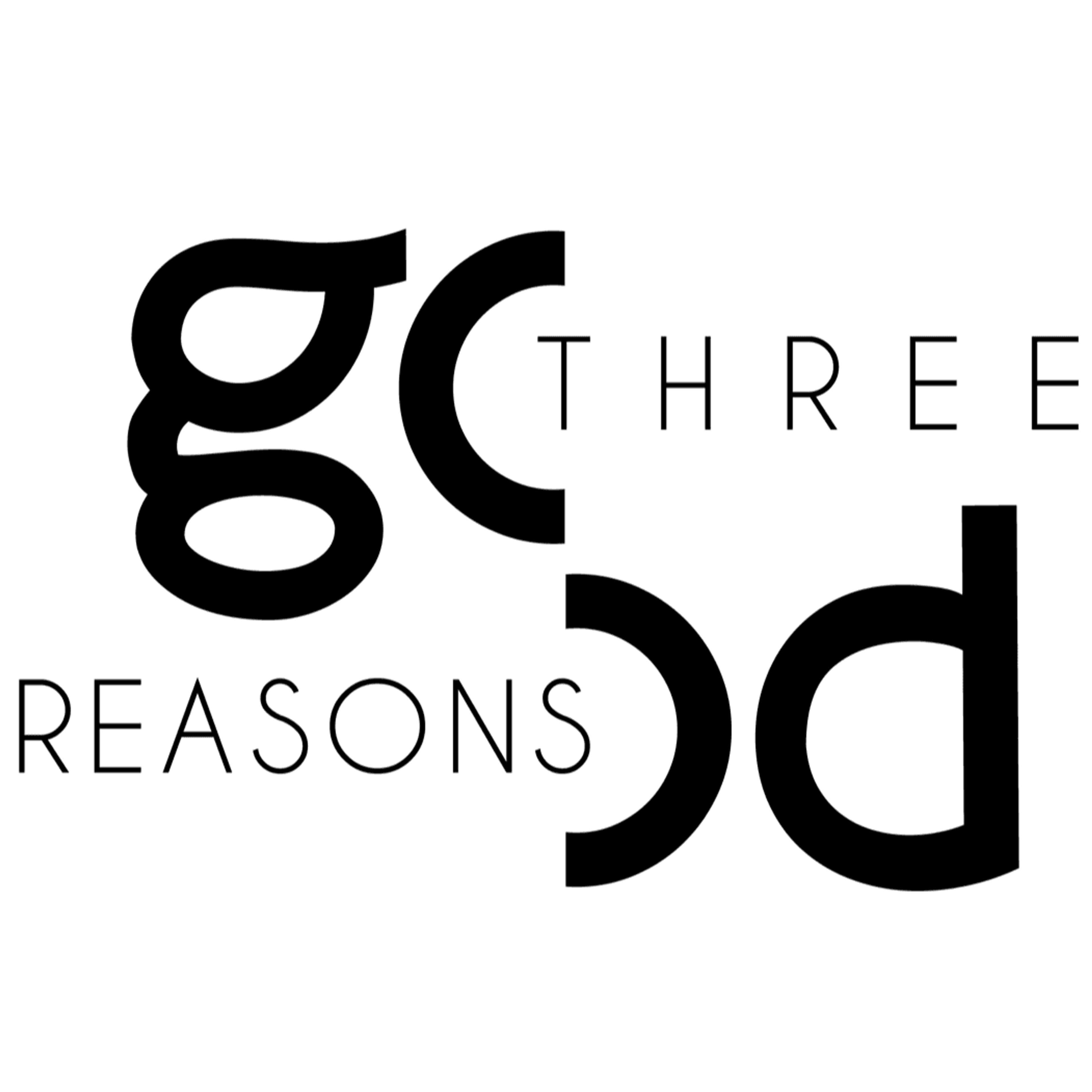Three good reasons